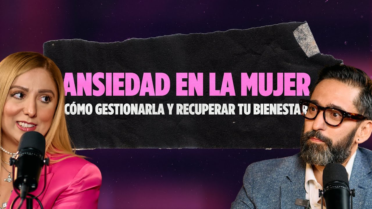 Ansiedad en la Mujer: Cómo Gestionarla y Recuperar tu Bienestar | S.O.S ...