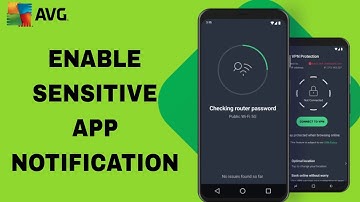 How To Enable Sensitive App Notifications On AVG AntiVirus App