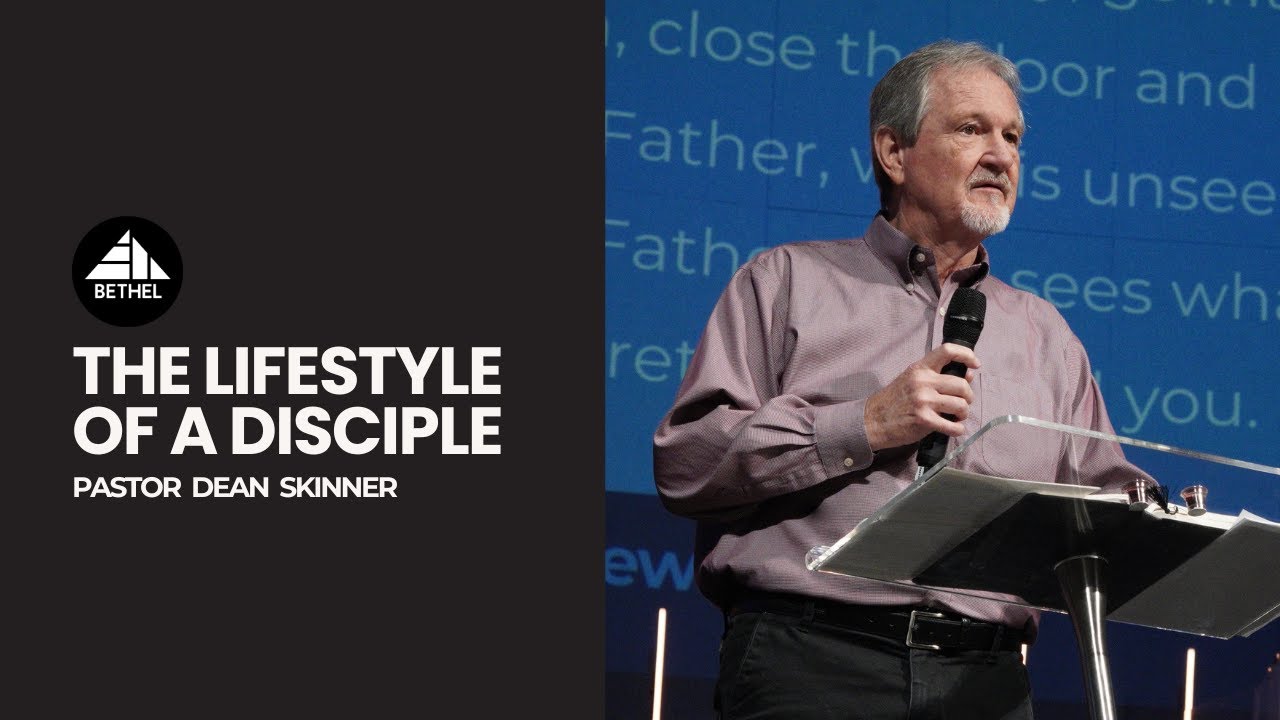 The Lifestyle of a Disciple | Pastor Dean Skinner