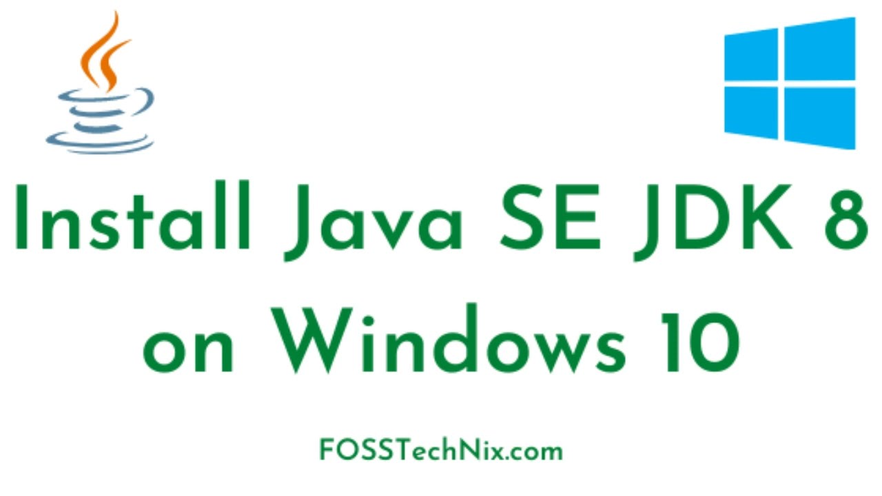 How to Download and Install Java SE JDK 8 on Windows 10 | Install Oracle Java 8 Windows 10