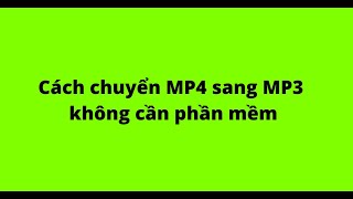 Cách chuyển MP4 sang MP3 không cần phần mềm screenshot 2