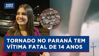 Tornado No Paraná Menina De 14 Anos Está Entre As 6 Vítimas Fatais