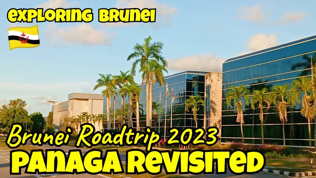 🇧🇳 Panaga Revisited | Car Vlog 4 Exploring Brunei |Panaga |Brunei Country |