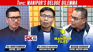 "MANIPUR'S DELUGE DILEMMA" on "THE MANIPUR FILES" [29/05/24] [LIVE]