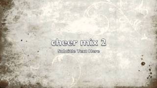 cheer mix 2