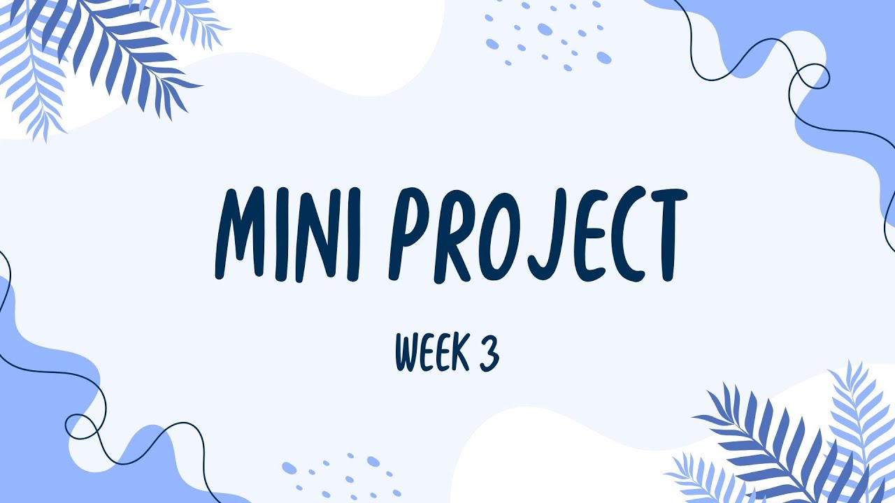 MINI PROJECT WEEK 3 - YouTube