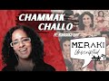 Chammak challo live by hamsika iyer  meraki unscripted