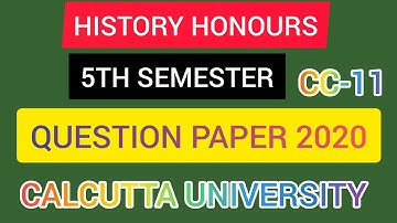 5TH SEMESTER HISTORY HONOURS CC-11 QUESTION PAPER 2020||CALCUTTA UNIVERSITY