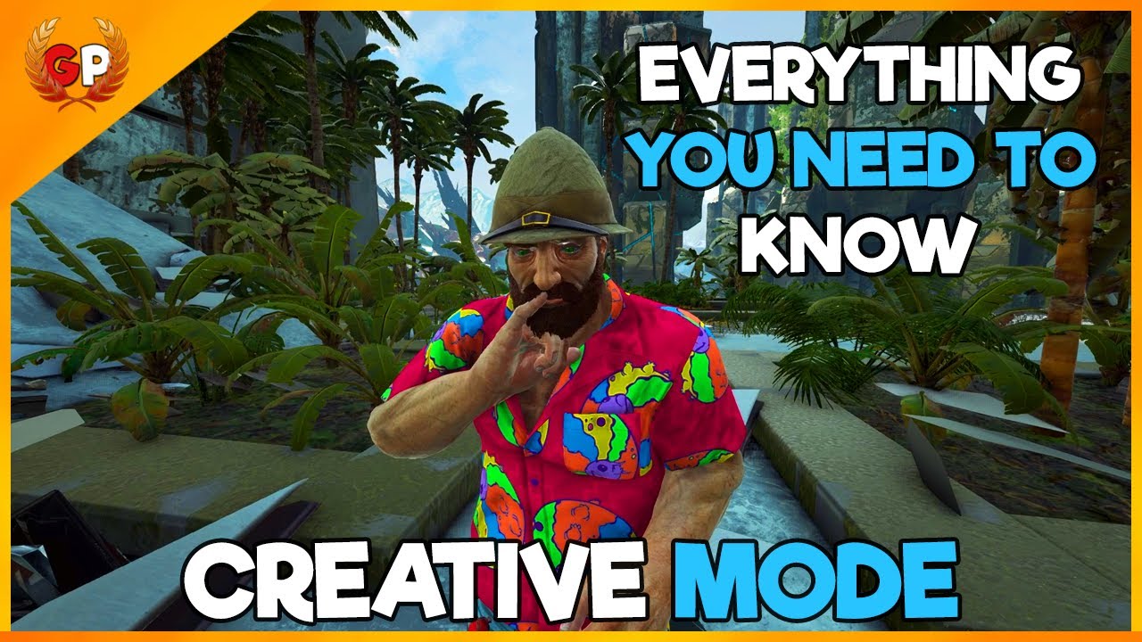 CREATIVE MODE | Need To Know | ARK Survival Evolved - YouTube