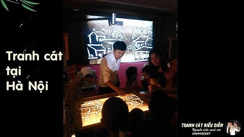Vẽ Tranh cát sự kiện tại Hà Nội | VẼ TRANH CÁT NGHỆ THUẬT | TRANH CÁT NGUYỄN TIẾN
