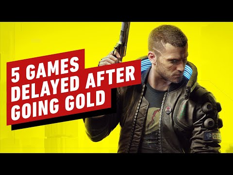 5 Games That Were Delayed After Going Gold