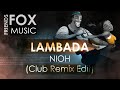 NIOH - Lambada (Club Remix Edit)