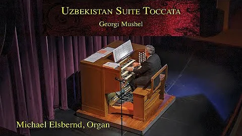 Toccata from Uzbekistan Suite by Georgi Mushel  Mi...