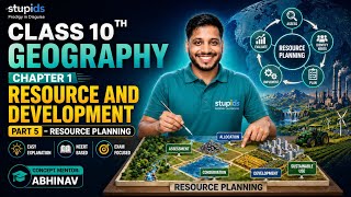 Class 10 Geography | Chapter 1: Resource and Development | Part 5 – Resource Planning | NCERT