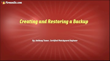 WatchGuard Essentials: Backup and Restore