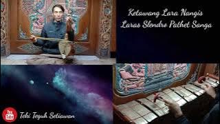 Gending Sedih 😭😭 || Ketawang Lara Nangis Laras Slendro Pathet Sanga || Instrumental || Teki Teguh S