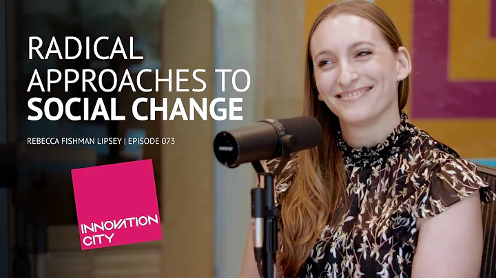 Radical Approaches to Social Change - Rebecca Fish...