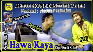 HAWA KAYA_RUSLI BOLA & FIFI - official video music - Album House Dance Mix Aceh.