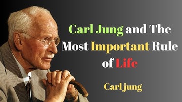 Carl Jung and The Most Important Rule of Life
