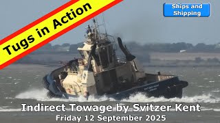 Tugs in Action: Indirect Towage by Svitzer Kent, Friday 12 September 2025 Tugs in Action: Indirect Towage by Svitzer Kent, Friday 12 September 2025