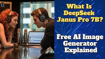 What Is DeepSeek Janus Pro 7B? Free AI Image Generator Explained