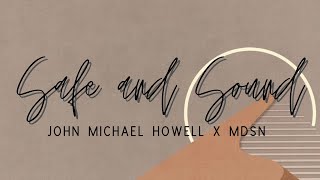 Safe and Sound Lyrics || John Michael Howell X MDSN Cover || Taylor Swift