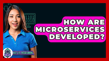 How Are Microservices Developed? - Next LVL Programming