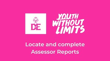 eDofE | How to locate and complete an Assessor report