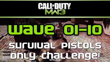 MW3 Survival Mode Pistols Only: Wave 1- 10 Map: "Resistance" Part 1