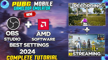 Ultimate Guide: Recording + Streaming PUBG Mobile on Gameloop Using OBS Studio and AMD software !