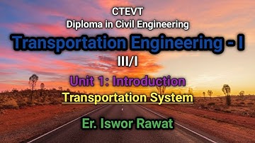 #1 Transportation System || Unit 1: Introduction || Transportation Engineering-I
