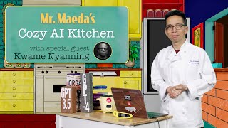 Mr. Maeda's Cozy AI Kitchen - Agentic UX, with Kwame Nyanning