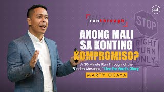 Anong Mali Sa Konting Kompromiso? | Marty Ocaya | Run Through