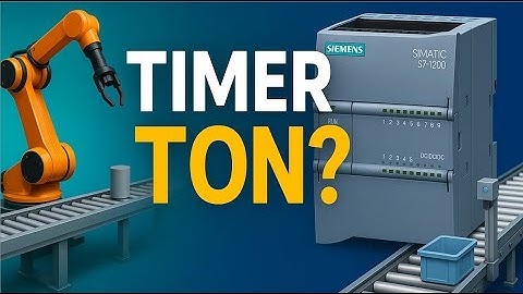 5 Phút Thành Thạo Timer TON S7-1200