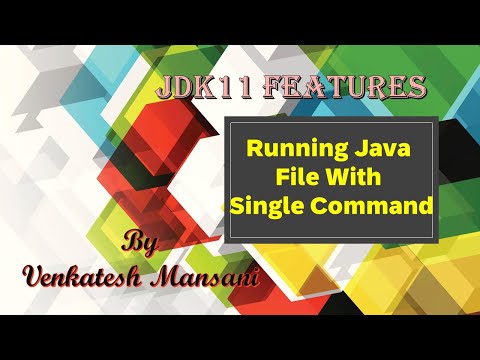 JDK 11 Features | Running a Java Program with Single Command | Run Java Program without Compilation