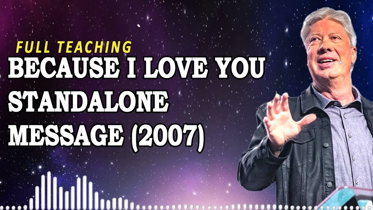 Because I Love You Standalone Message (2007) | Robert Morris Teaching