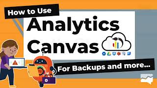 How to Use Analytics Canvas to Back Up Universal and More...
