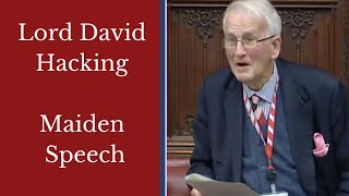 Lord Hacking Maiden Speech- House of Lords