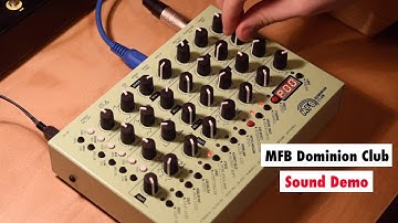 MFB Dominion Club Synthesizer Sound Demo (No Talking)