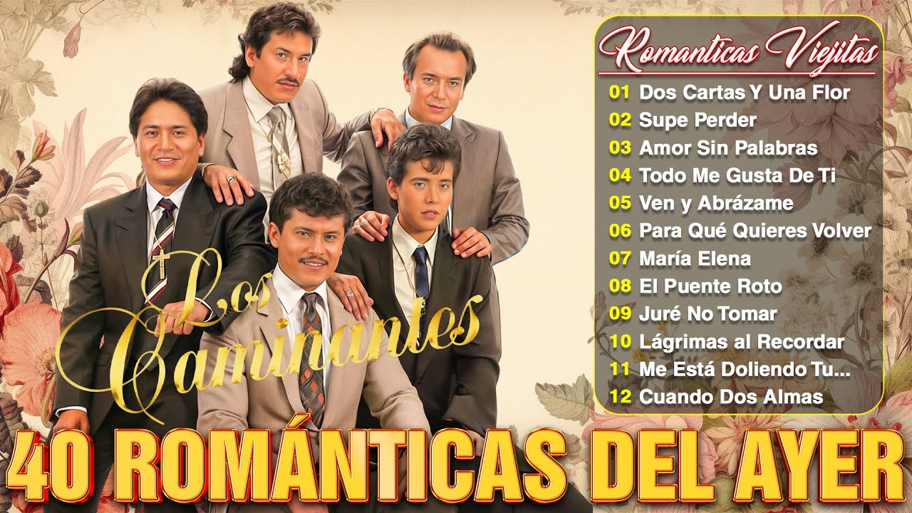 Los Caminantes Sus Mejores Exitos de Amor – Colección de Rancheras Románticas Inolvidables