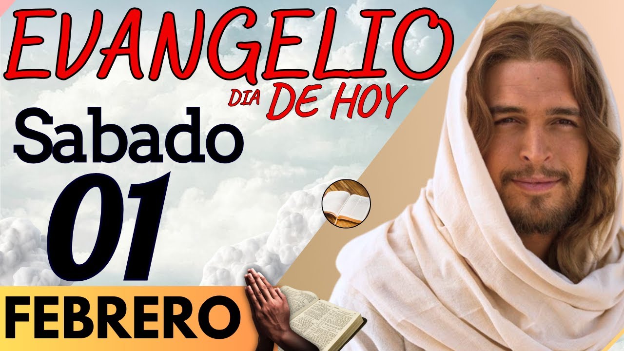Evangelio del día de Hoy Sabado 01 de Febrero de 2025 |Lectura del ...
