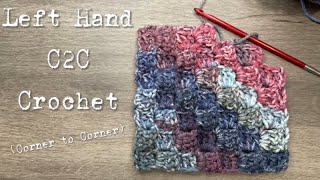 Left Hand How to Crochet C2C (Corner to Corner) Square & Rectangle Plus 2 Ways to Decrease