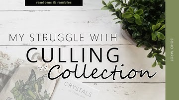 My Struggle with Culling my Collection