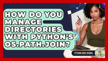 How Do You Manage Directories With Python