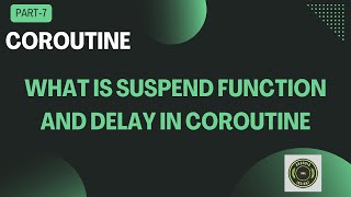 What is Suspend function in coroutine | What is delay in Coroutine | Part -7
