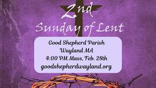 February 28, 2026 - Saturday 4PM Mass - Good Shepherd Parish, Wayland