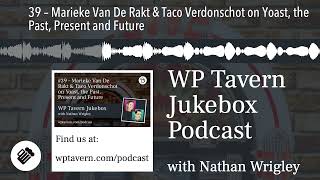 #39 – Marieke Van De Rakt & Taco Verdonschot on Yoast, the Past, Present and Future