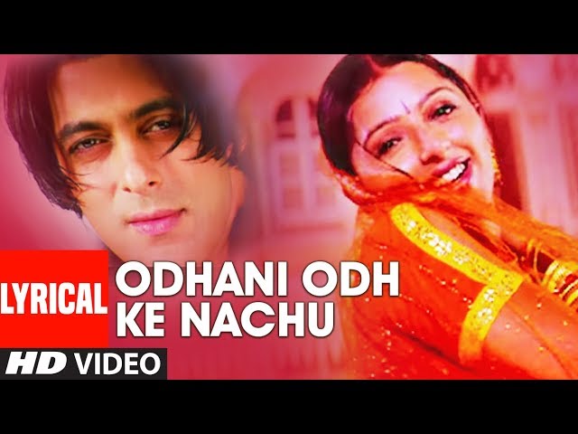 Odhani Odh Ke Nachu Lyrical Video Song | Tere Naam | Udit N |Alka Y | Sameer |Salman Khan,Bhoomika C class=