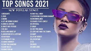 Top Hits Songs 2021 - Top 30 Popular Songs 2021 - Best Pop Music Playlist 2021