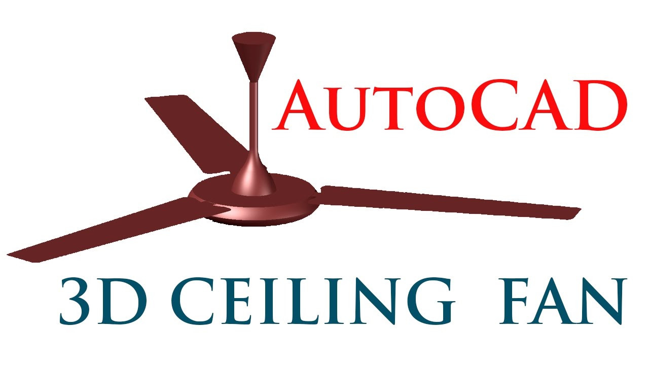 Autocad 3d Ceiling Fan Autocad 3d Fan Youtube